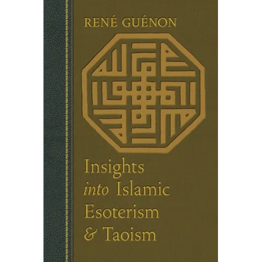 Insights Into Islamic Esoterism and Taoism