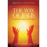 The Way of Jesus: To Repair and Renew the World