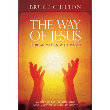 The Way of Jesus: To Repair and Renew the World