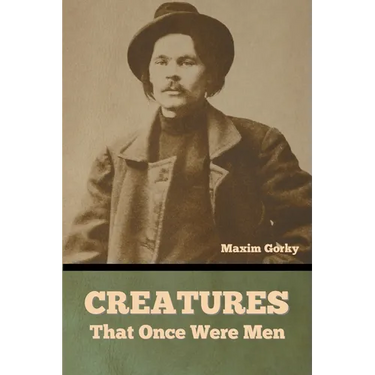 Creatures That Once Were Men