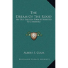 The Dream Of The Rood: An Old English Poem Attributed To Cynewulf