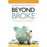 Beyond Broke