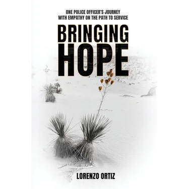 Bringing Hope: One Police Officer's Journey With Empathy on the Path to Service