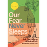 Our Fear Never Sleeps: Let Go To Fight For What's Possible