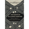 Indigenous Alliance Making: Histories of Agency in Colonial Lowland South America