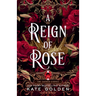 A Reign of Rose