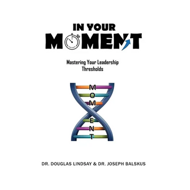 In Your Moment: Mastering Your Leadership Thresholds