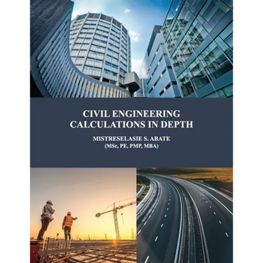 Civil Engineering Calculations in Depth