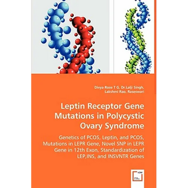 Leptin Receptor Gene Mutations in Polycystic Ovary Syndrome - Genetics of PCOS, Leptin, and PCOS, Mutations in LEPR Gene, Novel SNP in LEPR Gene in 12