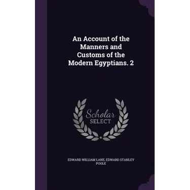 An Account of the Manners and Customs of the Modern Egyptians. 2
