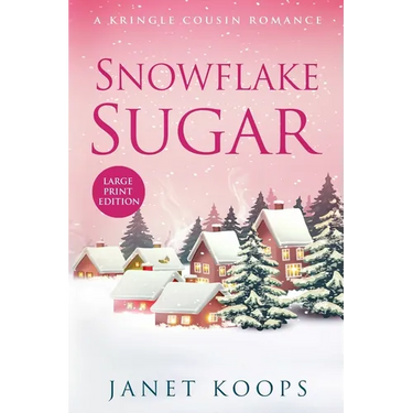 Snowflake Sugar: Large Print Edition