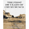The First 100 Years of Churubusco