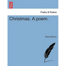 Christmas. a Poem.