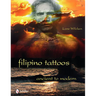 Filipino Tattoos: Ancient to Modern