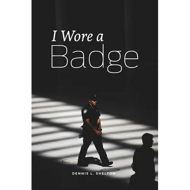 I Wore A Badge