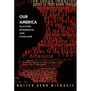 Our America: Nativism, Modernism, and Pluralism