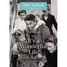 The Heart of It's a Wonderful Life: Life: How the Most Inspirational Movie of All Time Still Inspires the Spirit (the Perfect Christmas Gift for Fans
