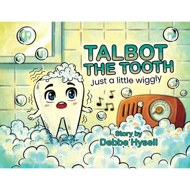 Talbot the Tooth: Just a Little wiggly