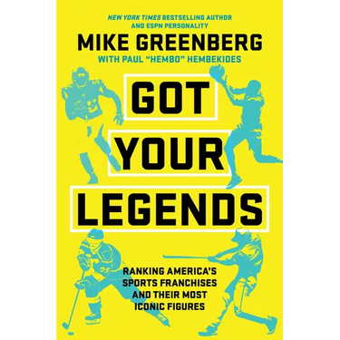 Got Your Legends: Ranking Americas Sports Franchises and Their Most Iconic Figures