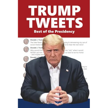 Trump Tweets: Best of the Presidency