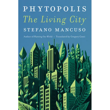 Phytopolis: The Living City