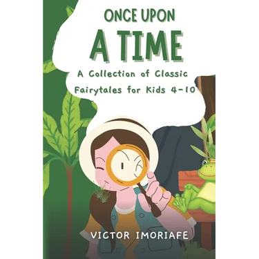 Once Upon a Time: A Collection of Classic Fairytales for Kids 4-10