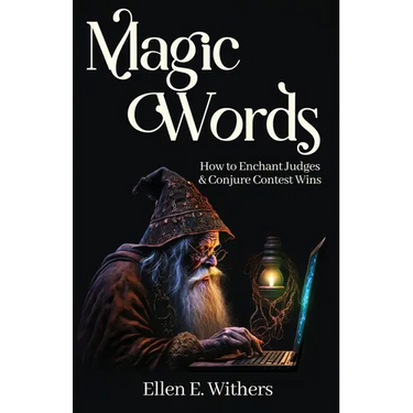 Magic Words: How to Enchant Judges & Conjure Contest Wins