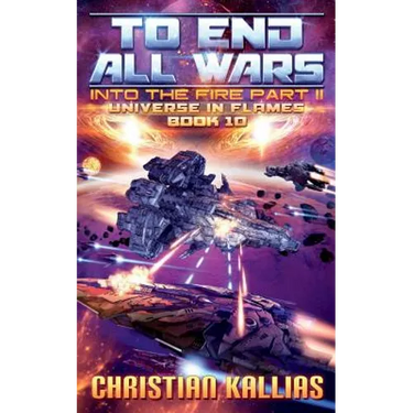 Into the Fire Part II: To End All Wars