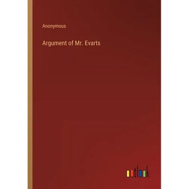 Argument of Mr. Evarts