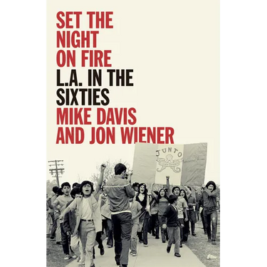 Set the Night on Fire: L.A. in the Sixties