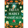 Truly Madly Magically
