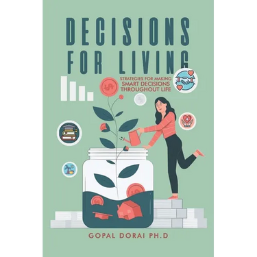 Decisions for Living: Strategies for Making Smart Decisions Throughout Life