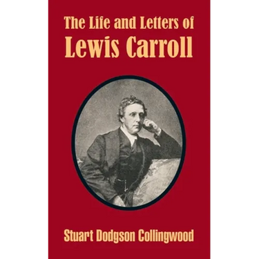 The Life and Letters of Lewis Carroll