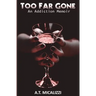 Too Far Gone: An Addiction Memoir