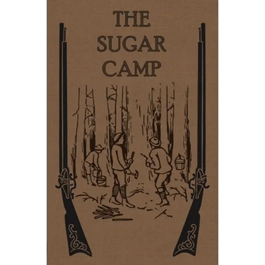 The Sugar Camp and After