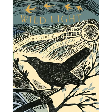 Wild Light: A Printmaker's Day, a Printmaker's Night