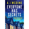 Everyone Has Secrets: An utterly addictive and gripping psychological thriller with edge-of-your-seat suspense
