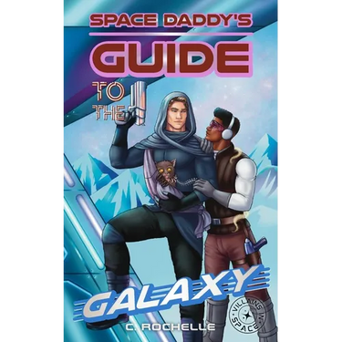 Space Daddy's Guide to the Galaxy: A Superhero x Alien MM Romance