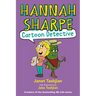 Hannah Sharpe, Cartoon Detective