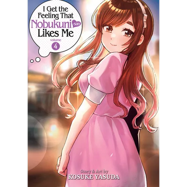 I Get the Feeling That Nobukuni-San Likes Me Vol. 4