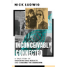 Inconceivably Connected: A True Story of Shocking DNA Results and Chasing the Unknown
