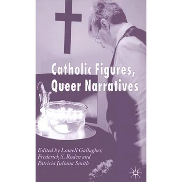 Catholic Figures, Queer Narratives