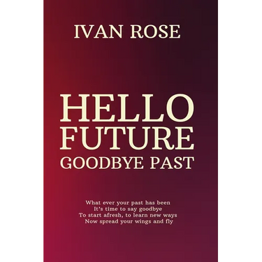 Hello future Goodbye past