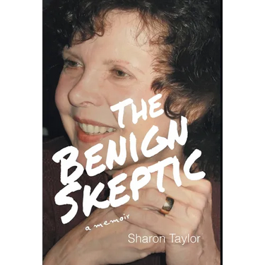 The Benign Skeptic: A Memoir