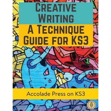 Creative Writing For KS3: A Technique Guide