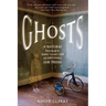 Ghosts: A Natural History: 500 Years of Searching for Proof
