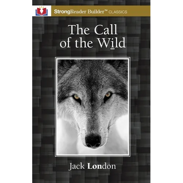 The Call of the Wild (Annotated): A StrongReader Builder(TM) Classic for Dyslexic and Struggling Readers