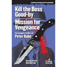 Kill the Boss Good-by / Mission for Vengeance