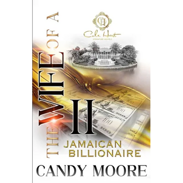 The Wife Of A Jamaican Billionaire 2: An African American Romance
