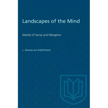 Landscapes of the Mind: Worlds of Sense and Metaphor